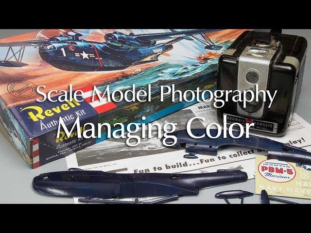 Photographing Scale Models: Managing Color