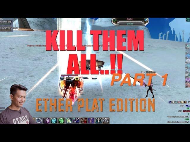 KILL THEM ALL ETHER PLAT PART 1 - RF CLASSIC