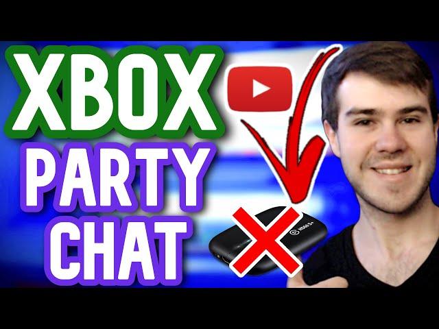 HOW TO RECORD PARTY CHAT GAMEPLAY ON XBOX ONE(NO CAPTURE CARD)