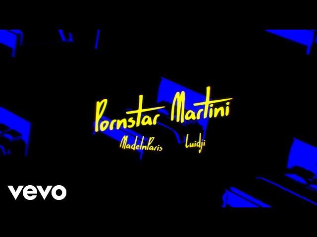 MadeInParis - Pornstar Martini (Lyrics Video) ft. Luidji