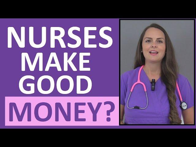 Do Nurses Make Good Money? | Nurse Salary Income