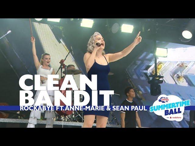 Clean Bandit - 'Rockabye' feat. Anne-Marie and Sean Paul (Live At Capital's Summertime Ball)