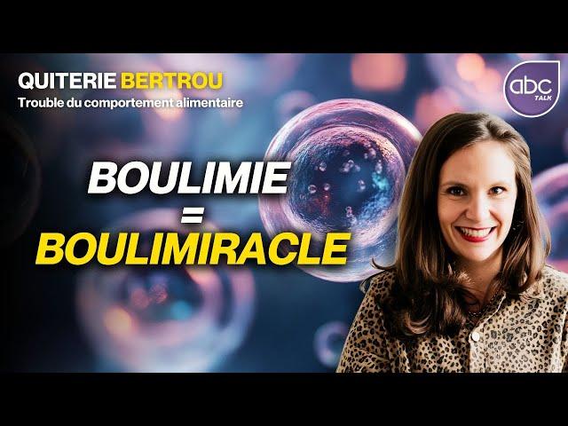 BOULIMIE : Ce que vos PULSIONS disent de VOUS - Quiterie BERTROU