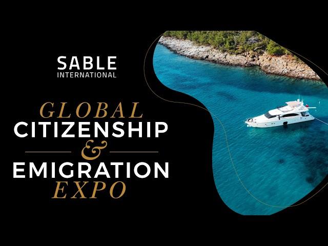 Sable International Global Citizenship and Emigration Expo