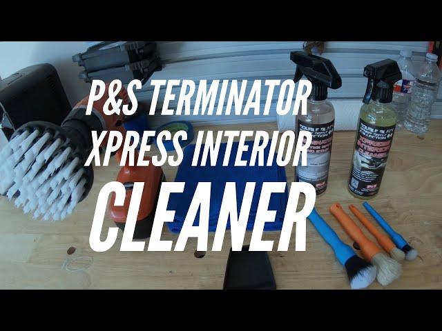 Interior Cleaning With P&S Terminator And Xpress Interior Cleaner