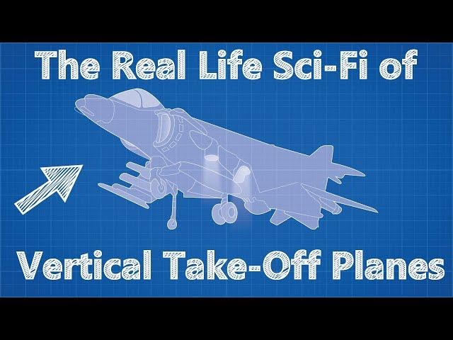 The Real Life Sci-Fi of Vertical Take-Off Planes