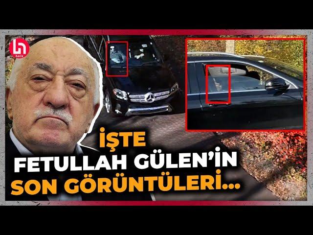 Arabanın içinde yatarken görüntülenmiş! İşte Fetullah Gülen'in ölmeden hemen önceki görüntüleri...