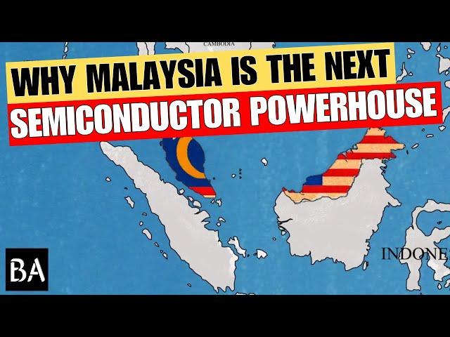 Why Malaysia is Becoming a Semiconductor Powerhouse