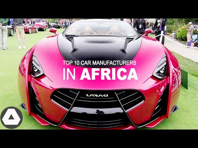 Top 10 African Car Manufacturers