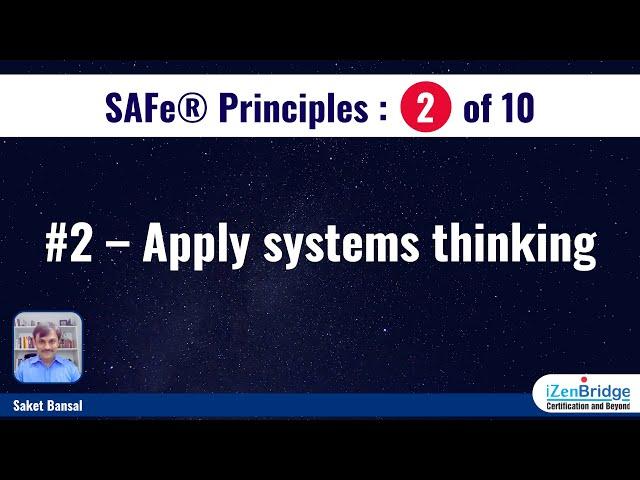 SAFe® Principles | #2 - Apply Systems thinking | SAFe® Framework