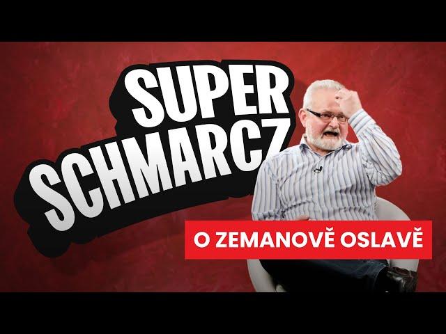 Superschmarcz: Je mi líto, že mě Miloš Zeman nepozval na své narozeniny