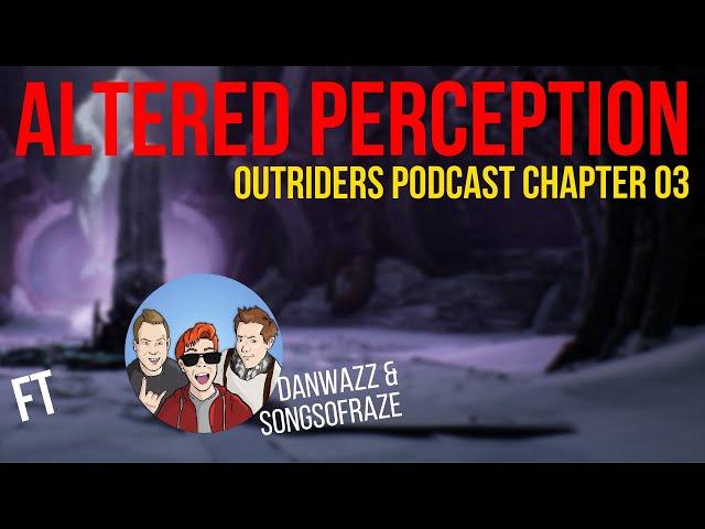 Altered Perception Chapter 03 ft. DanWazz and SongsofRaze from BabbleOn