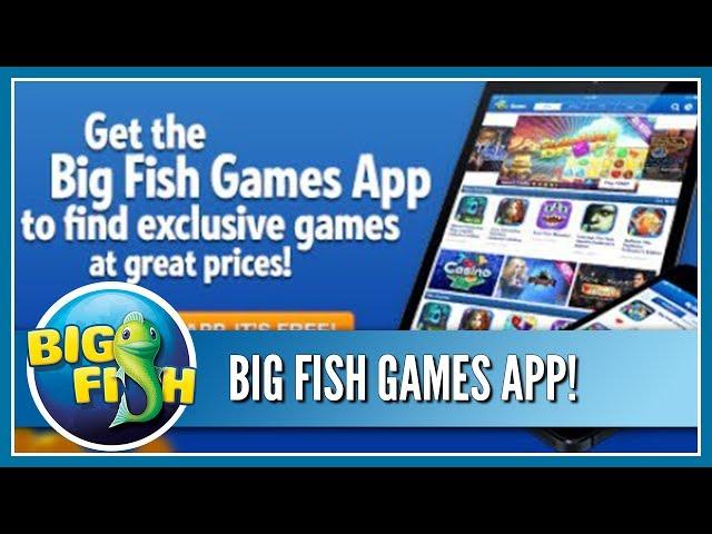 Get the Big Fish Games App! Easily Find All the Best Mobile Games!!