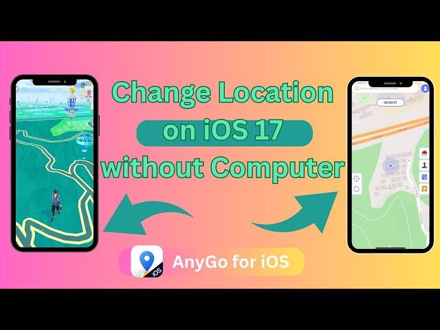 How to Change Location on iOS 17 without Computer | AnyGo for iOS App