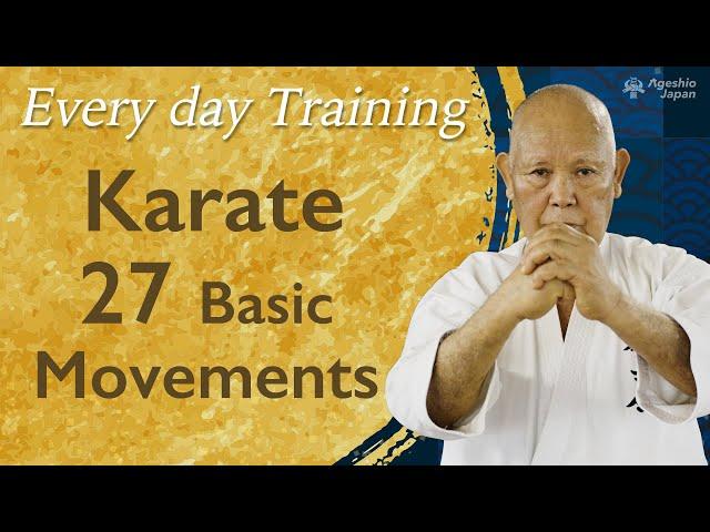 Karate 27 Basic Movements | Okinawan Karate | Every day Karate at Home | Ageshio Japan