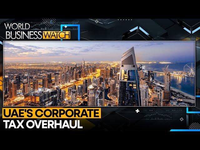 UAE Hikes Corporate Tax For Global Giants | World Business Watch | WION