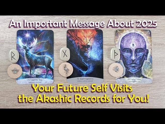 An Important Message About 2025Your Future Self Visits The Akashic Records to Get Your Message⌛🪄