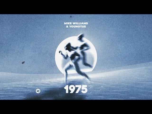 Mike Williams & YouNotUs - 1975 (Official Audio)