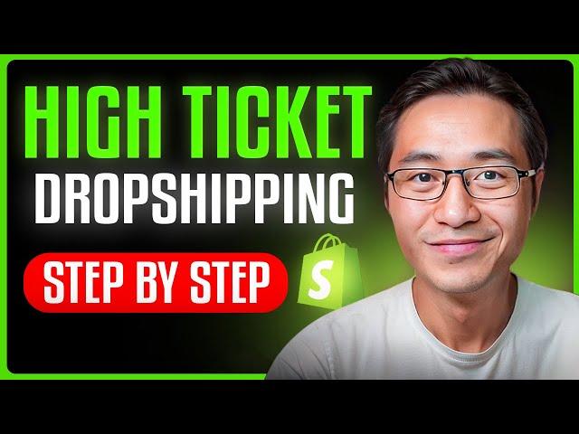 Shopify High Ticket Dropshipping Made Easy for Beginners (Full Guide)