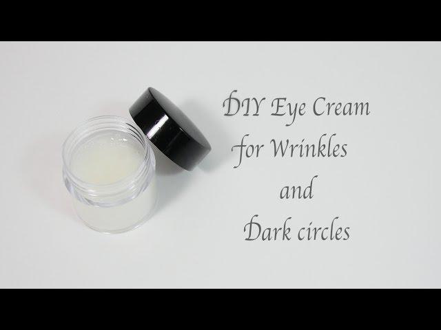 DIY Eye Cream for Wrinkles and Dark Circles