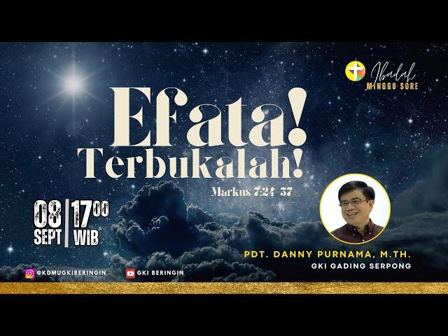 Ibadah Minggu Sore | “EFATA! Terbukalah" | 8 September 2024