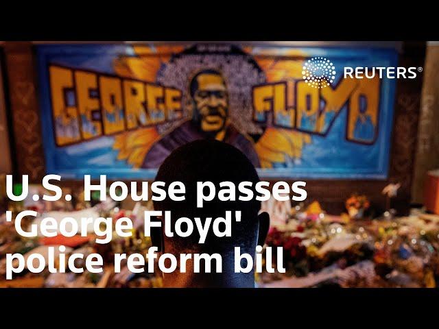 U.S. House passes 'George Floyd' police reform bill