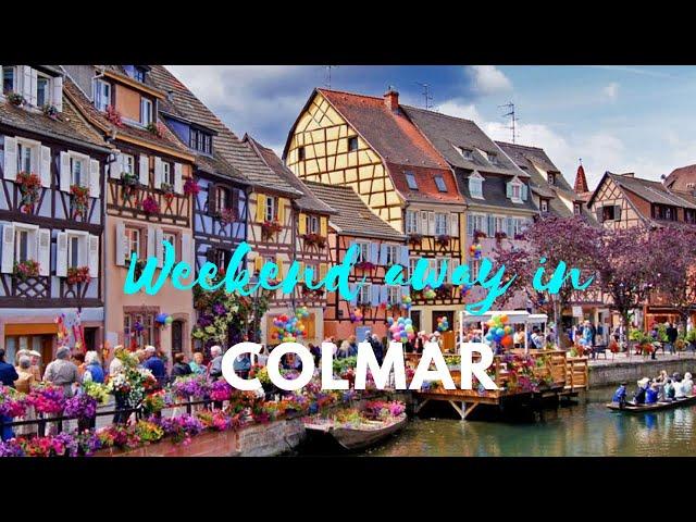 A DAY IN COLMAR, FRANCE- PART 1 [TRAVEL WEEKEND TIPS IN EUROPE] | ALSACE REGION