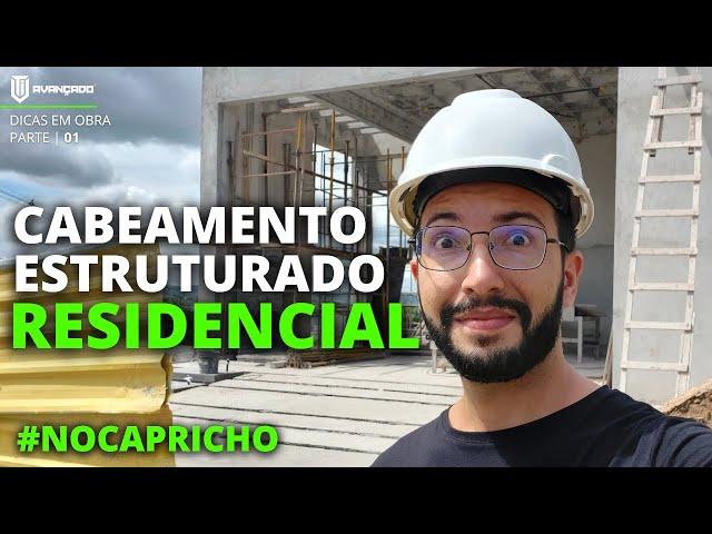 CABEAMENTO ESTRUTURADO RESIDENCIAL | PARTE 1 | #nocapricho