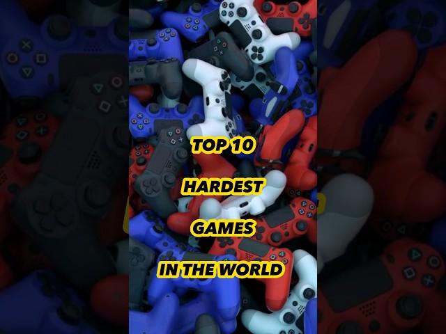 10 Hardest Games in the world #shorts #world #hardest