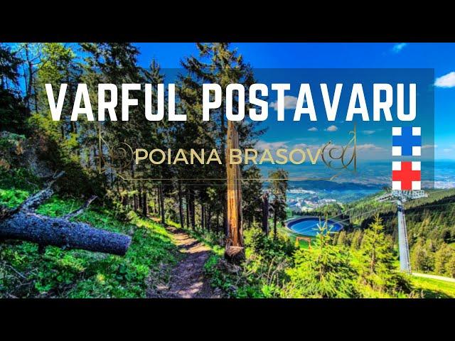 Traseu Poiana Brasov - Cabana Postavaru - Varful Postavaru