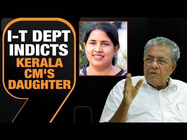 Kerala CM's Daughter Indicted by I-T Dept, Potential Probe on Vijayan | Oppn Demand Inquiry | News9