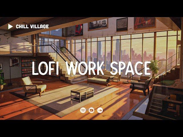 Lofi Work Space  Deep Focus Study/Work Concentration [chill lo-fi hip hop beats]