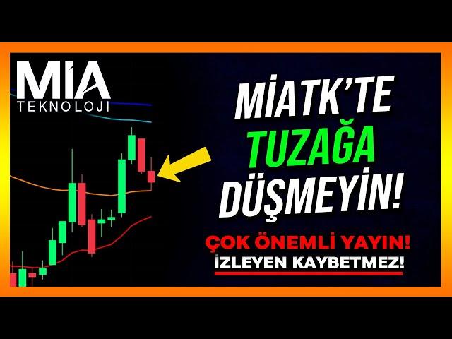 MİATK'TE TUZAĞA DÜŞMEYİN!! - Miatk Hisse Analiz - Yorum - Alınır mı - Mia Teknoloji - Hisse Senedi