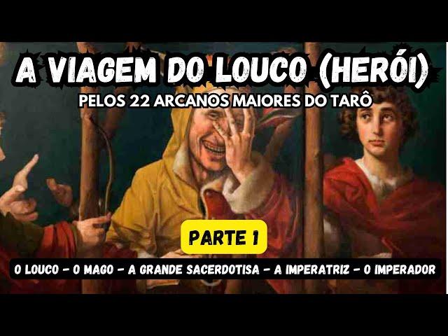 O Louco e a Jornada Arquetípica: Desvendando o Mago, a Sacerdotisa, a Imperatriz e o Imperador