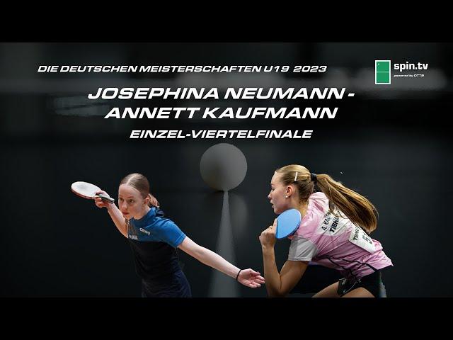 Josephina Neumann - Annett Kaufmann I Einzel-Viertelfinale Tischtennis-DM U19 2023