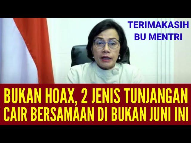 KABAR BAIK DARI MENKEU-RI DUA TUNJANGAN CAIR HARI INI SAMPAI BESOK