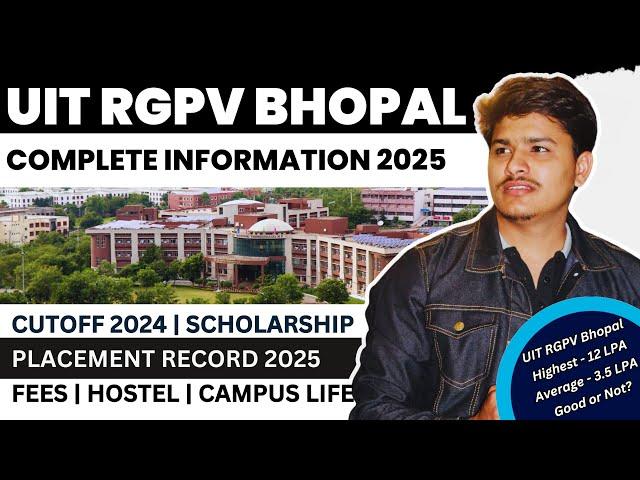 UIT RGPV Bhopal Review 2025 | UIT RGPV Cutoff, Placement 2025, fee, campus life, hostel |mp dte 2025