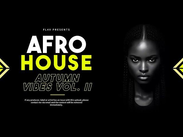 FL4V // Afro House Mix #4 // Autumn Vibes Vol. 2