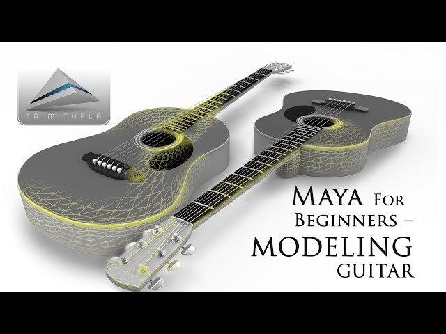 Maya for Beginners - Modeling a Guitar - Tutorial | Learn Maya