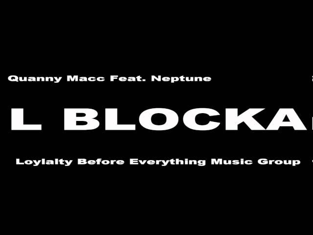 Quanny Macc ( Feat. Neptune ) - L Blocka (Prod. Young Chop)