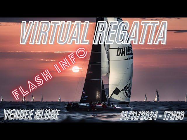 VIRTUAL REGATTA (FR) EP8  VENDEE  GLOBE VIRTUEL -FLASH INFO - 14/11/2025- 17H30