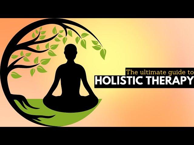 The Ultimate Guide to Holistic Therapy: Transform Your Life Today!