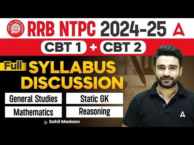 RRB NTPC 2024-25 | CBT 1+ CBT 2 | Full SYLLABUS DISCUSSION | By Sahil Sir