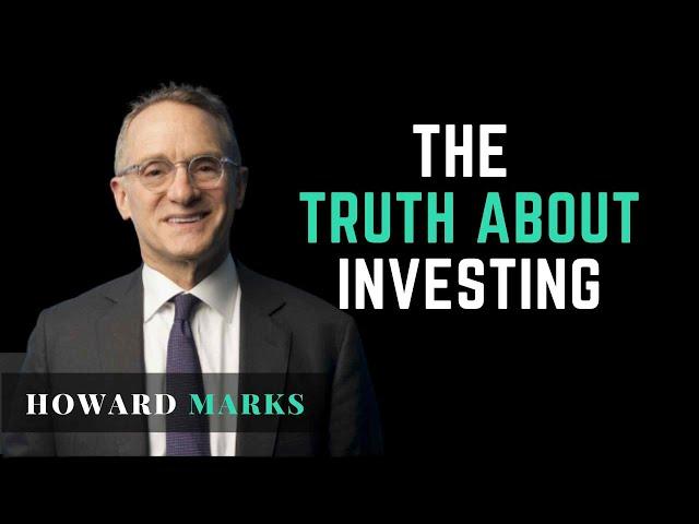 The truth about investing by Howard Marks