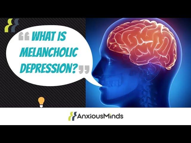 What Is Melancholic Depression?