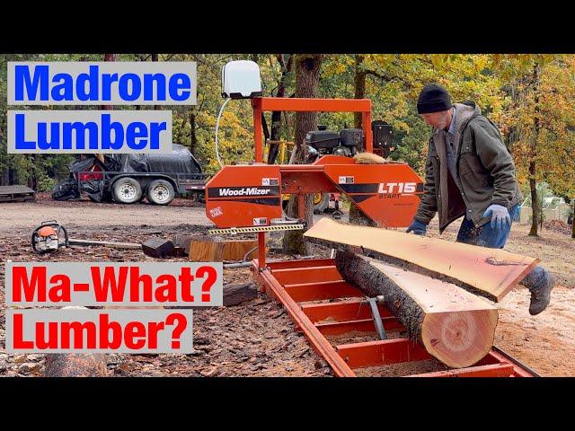 Does Madrone Make Good Lumber? Let's Find Out on Woodmizer LT15 Sawmill