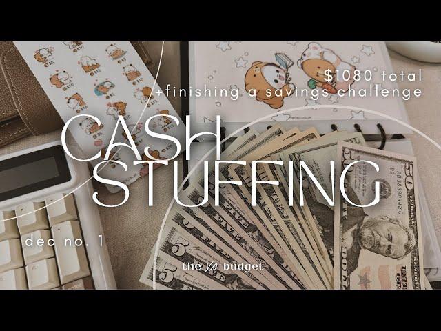 Cash Stuffing | Dec No. 1 | $1080 | Finishing a Savings Challenge | Sinking Funds | Biweekly