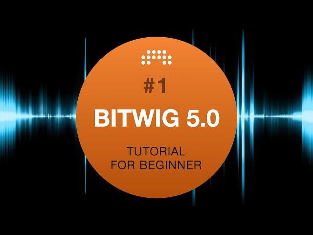 Bitwig Studio 5 #1 Tutorial for beginners