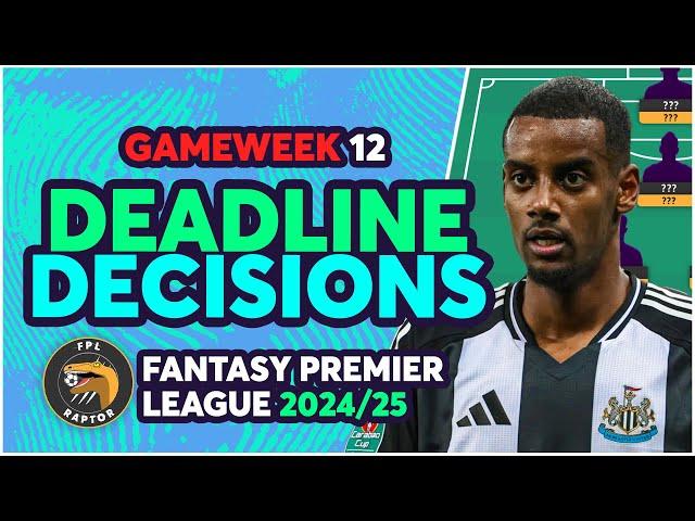 ISAK, SAKA, PALMER & MORE!  | FPL GAMEWEEK 12 DEADLINE DECISIONS | Fantasy Premier League 2024/25