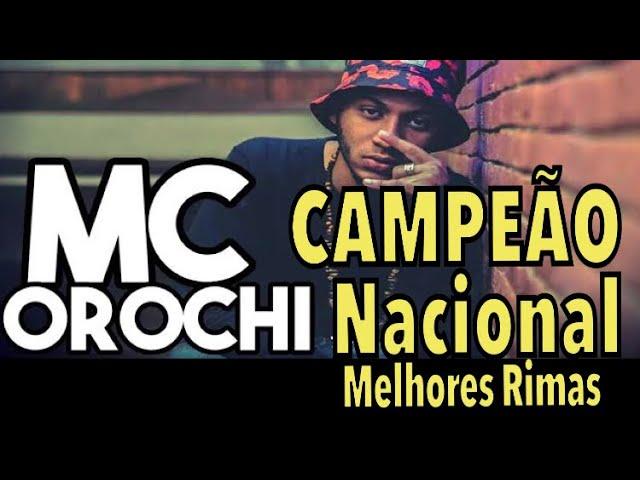 CAMPEÃO NACIONAL  | MC OROCHI | MELHORES RIMAS | A Resenha dos Mcs Compilados